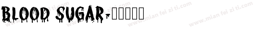 BLOOD SUGAR字体转换
